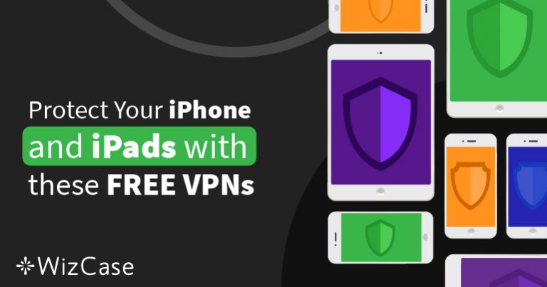 8 Best FREE VPNs for iPhone, iPad, and iOS (Tested in 2025)