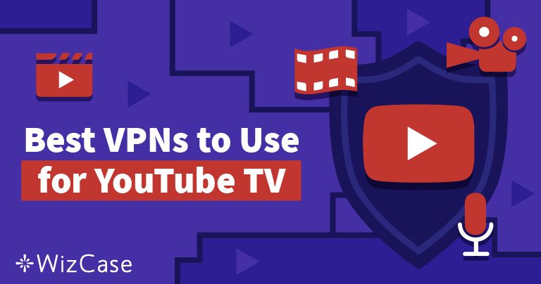 How to Watch YouTube TV With a VPN (Tested 2025)
