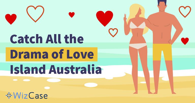 How to Safely Stream Love Island Australia in 2025