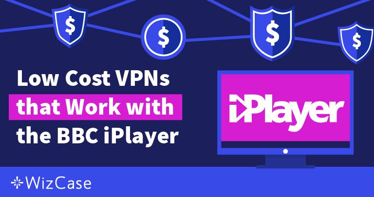 Best Cheap VPNs for BBC iPlayer (Tested 2025)