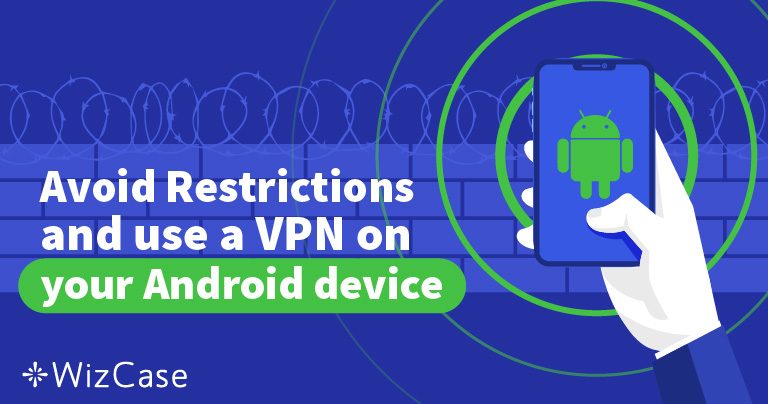 10 Best VPNs for Android - Safe Apps for 2025