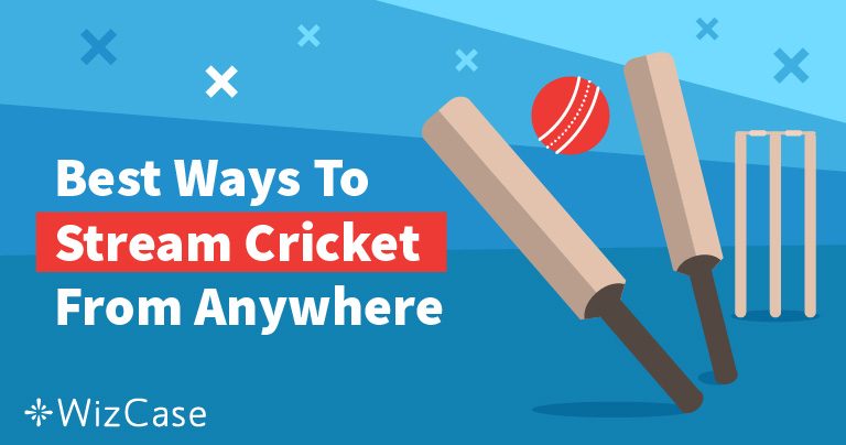 How to Watch The Best Cricket Leagues From Anywhere