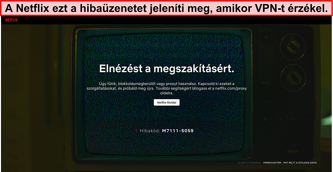 A Netflix hiba&uuml;zenet k&eacute;pernyők&eacute;pe VPN, proxy vagy blokkol&oacute; haszn&aacute;latakor - Hibak&oacute;d: M7111-5059