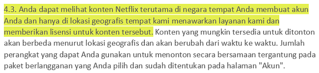Cuplikan layar Ketentuan Penggunaan Netflix 4.3 yang menyatakan bahwa pengguna dapat melihat konten Netflix terutama di negara di mana mereka telah membuat akun mereka