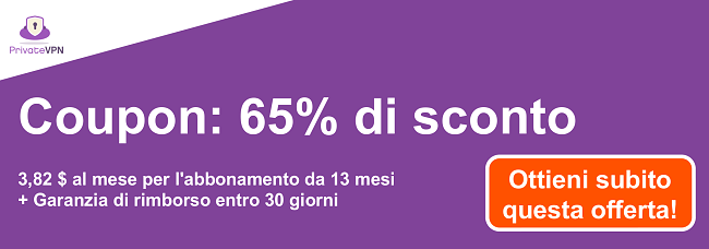 Immagine di un coupon PrivateVPN funzionante con il 65% di sconto su un abbonamento di 13 mesi e una garanzia di rimborso di 30 giorni