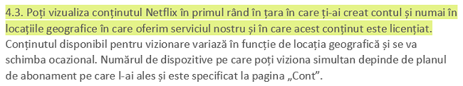 Screenshot al Termenilor de utilizare Netflix 4.3 care precizează că utilizatorii pot vedea conținutul Netflix &icirc;n principal &icirc;n țara &icirc;n care și-au stabilit contul