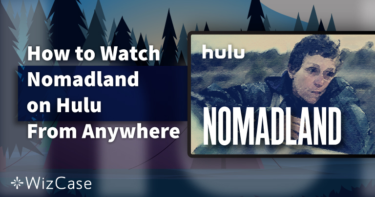 How to Watch Nomadland on Hulu From Anywhere in 2025