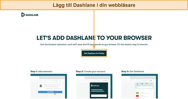 L&auml;gg till Dashlane i din webbl&auml;sare. En sk&auml;rmdump som visar Dashlane-logotypen och en knapp med texten 'L&auml;gg till Dashlane' i en webbl&auml;sare