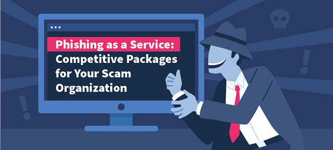 graphic showing a man excitedly looking at a computer monitor that shows the text: "Phishing as a Service: Competitive Packages for Your Scam Organization"